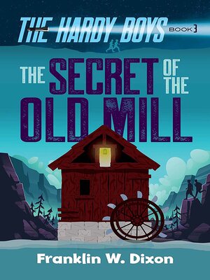 cover image of The Secret of the Old Mill